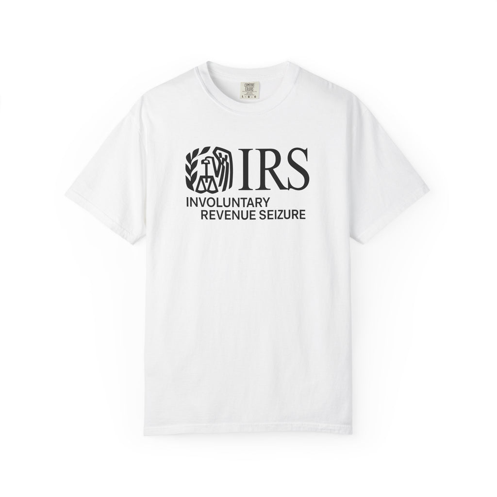 IRS Involuntary Revenue Seizure T-Shirt – Novelty Tax Humor Tee