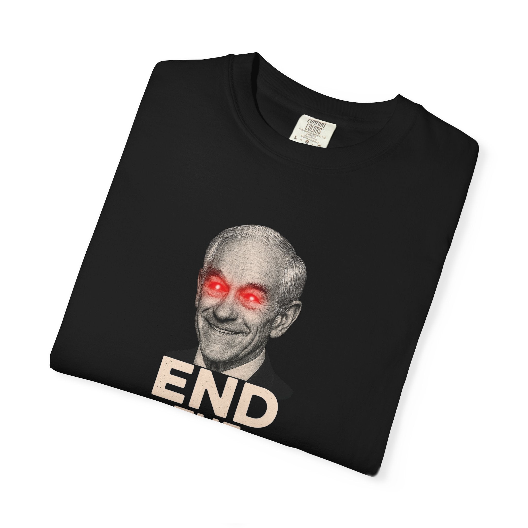 End The Fed T-Shirt — Political Statement Tee with Ron Paul Laser Eyes