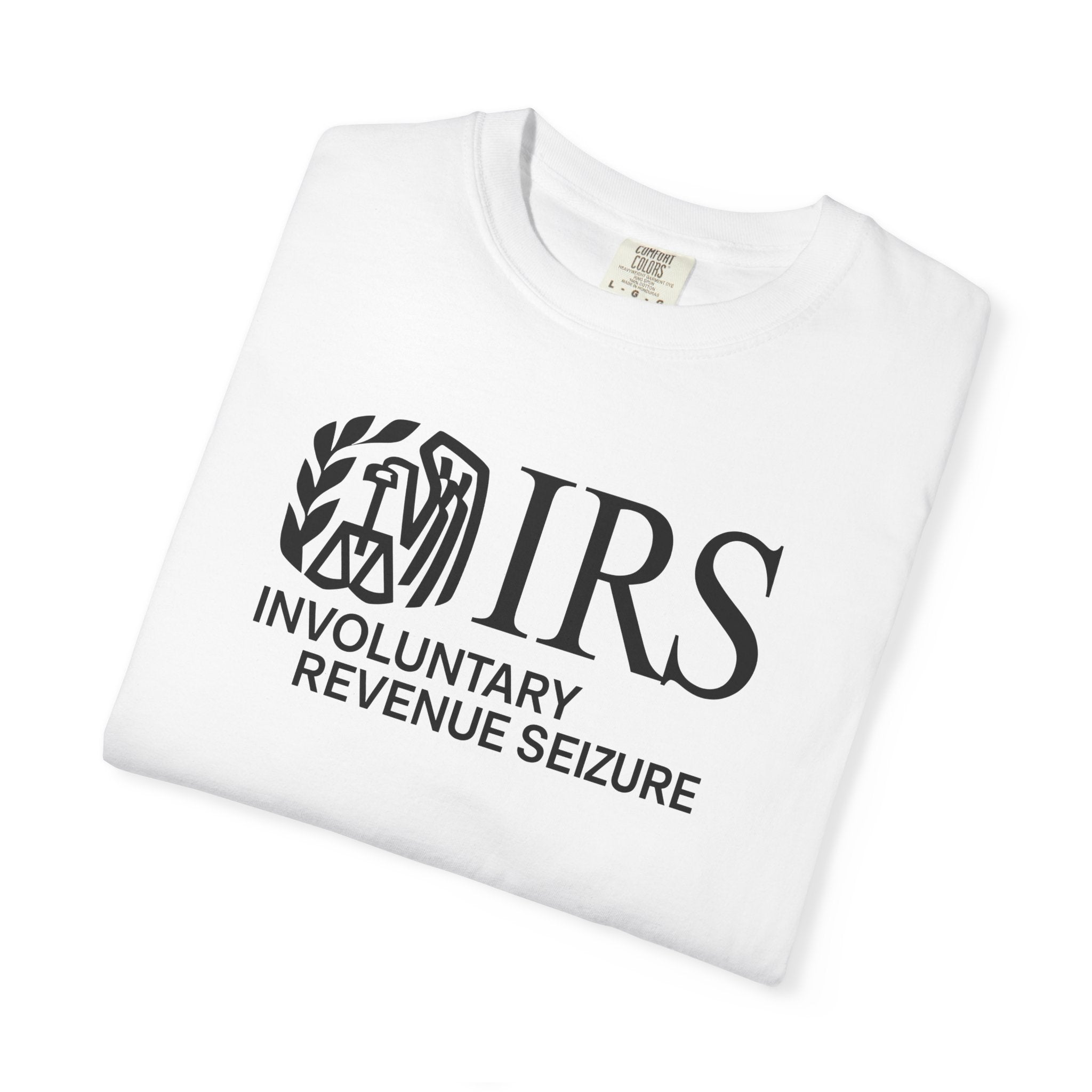 IRS Involuntary Revenue Seizure T-Shirt – Novelty Tax Humor Tee