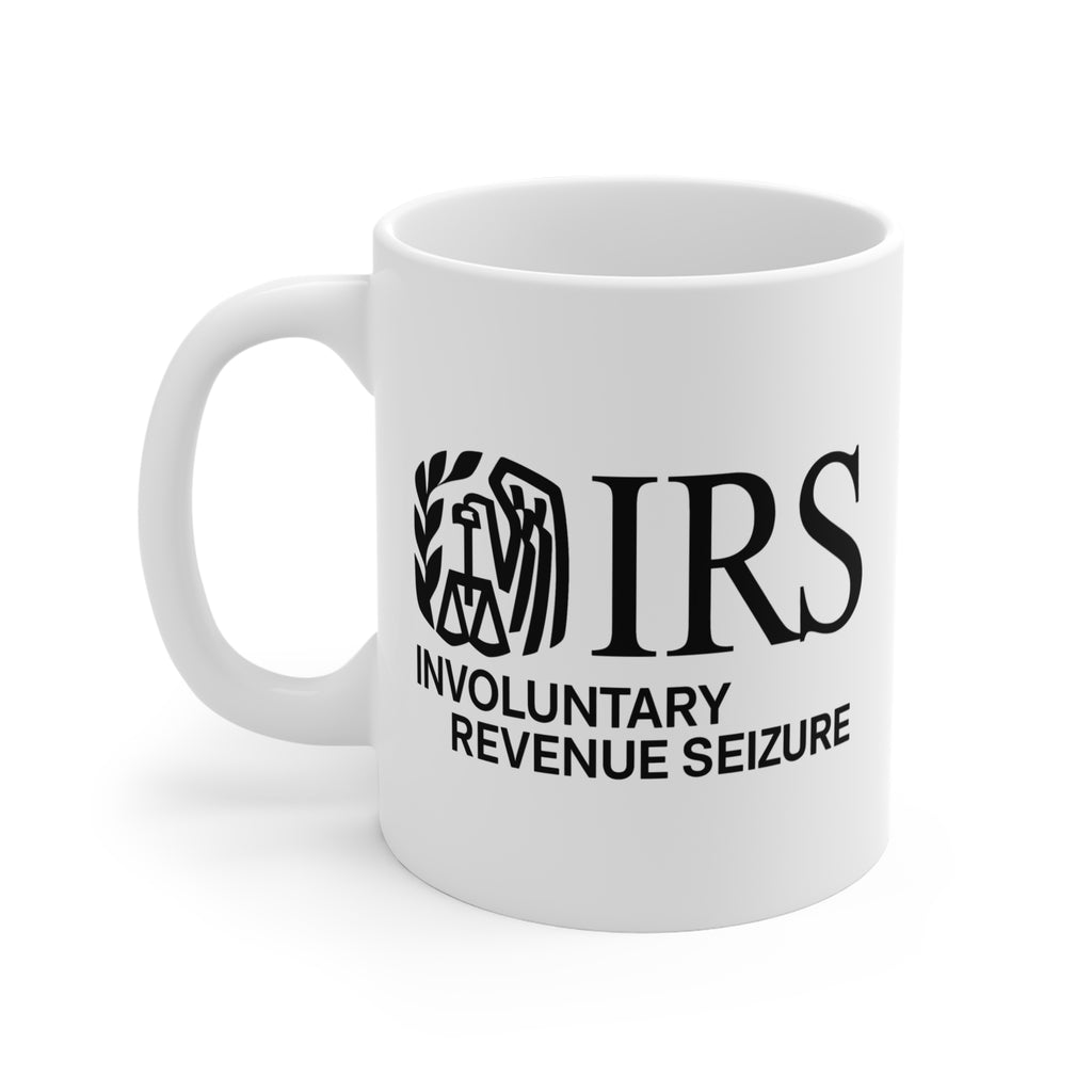 Mug — 'IRS: Involuntary Revenue Seizure' Funny Political Satire Coffee Mug